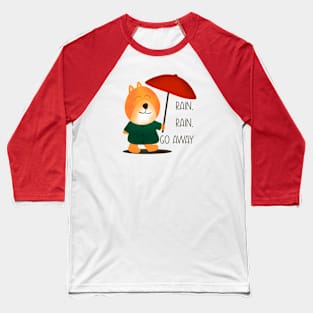 Cute Dog "Rain, Rain, Go Away" Design Baseball T-Shirt